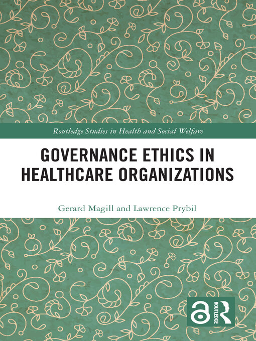 Title details for Governance Ethics in Healthcare Organizations by Gerard Magill - Available